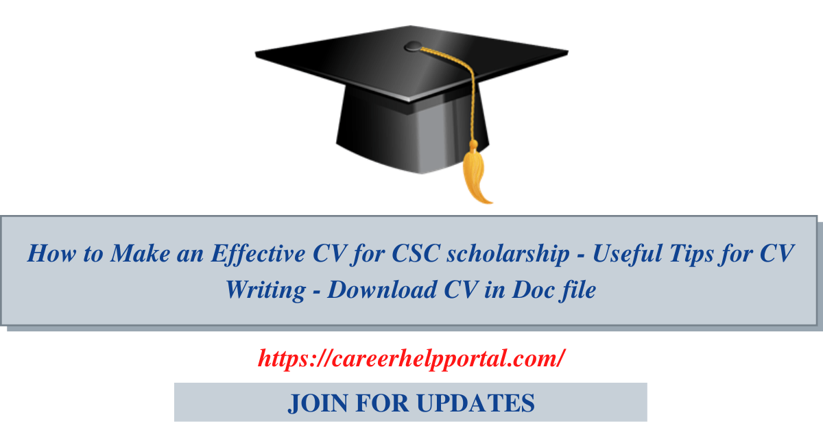 How To Make An Effective Cv For Csc Scholarship Useful Tips For Cv Writing Download Cv In 