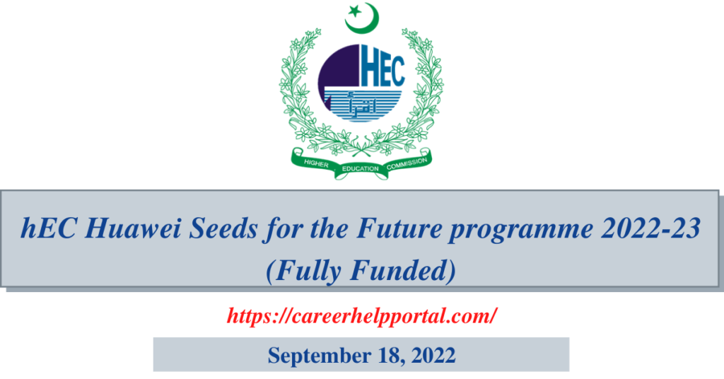 hEC Huawei Seeds for the Future programme 2022-23 (Fully Funded)