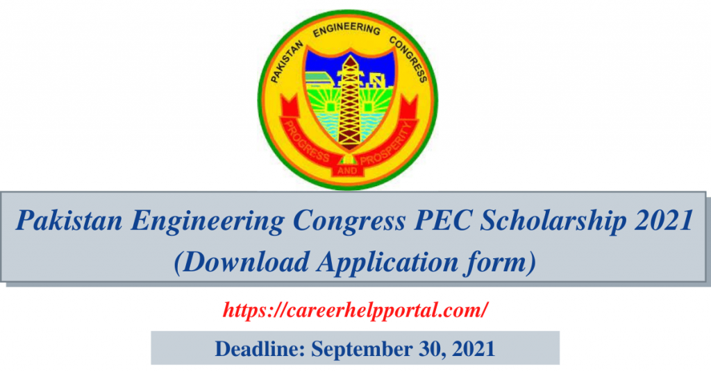 Pakistan Engineering Congress PEC Scholarship 2021 (Download Application form)
