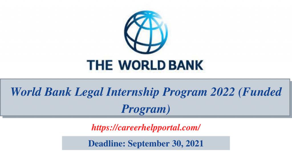 World Bank Legal Internship Program 2022 (Funded Program)