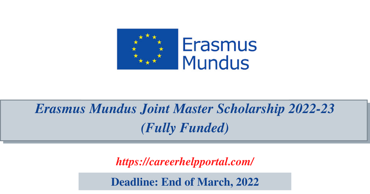 Erasmus Mundus Joint Master Scholarship Fully Funded Career Help Portal