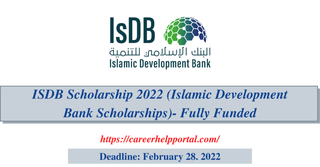 ISDB Scholarship 2022 (Islamic Development Bank Scholarships)- Fully Funded