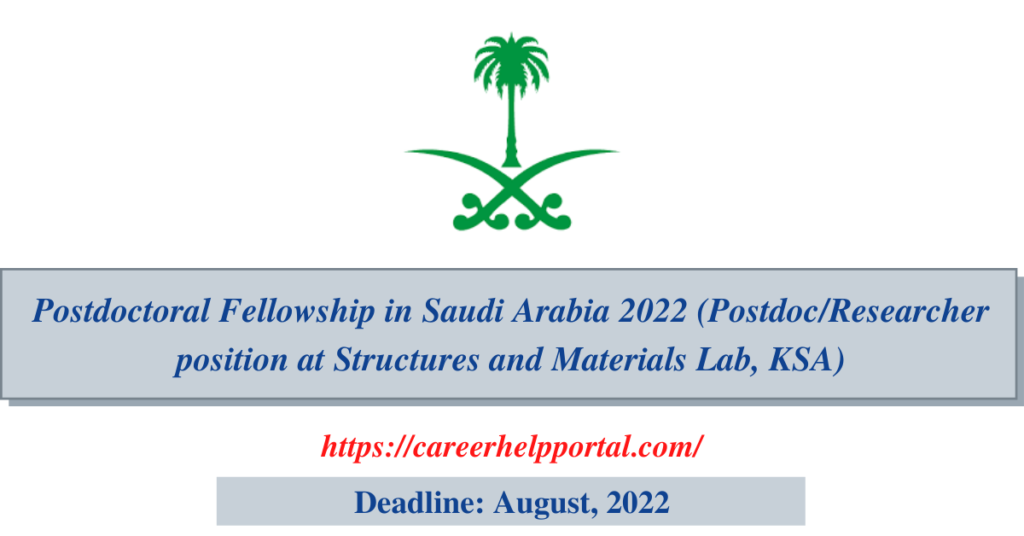Postdoctoral Fellowship in Saudi Arabia 2022 (Postdoc/Researcher position at Structures and Materials Lab, Prince Sultan University, KSA)