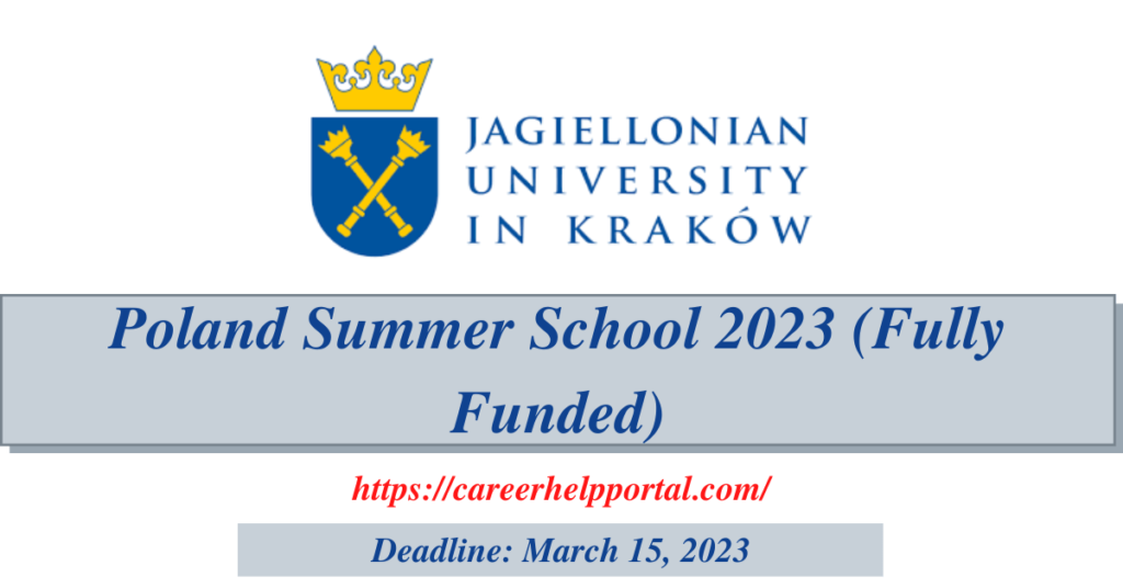 Poland Summer School 2023 | Jagiellonian University Program(Fully Funded)