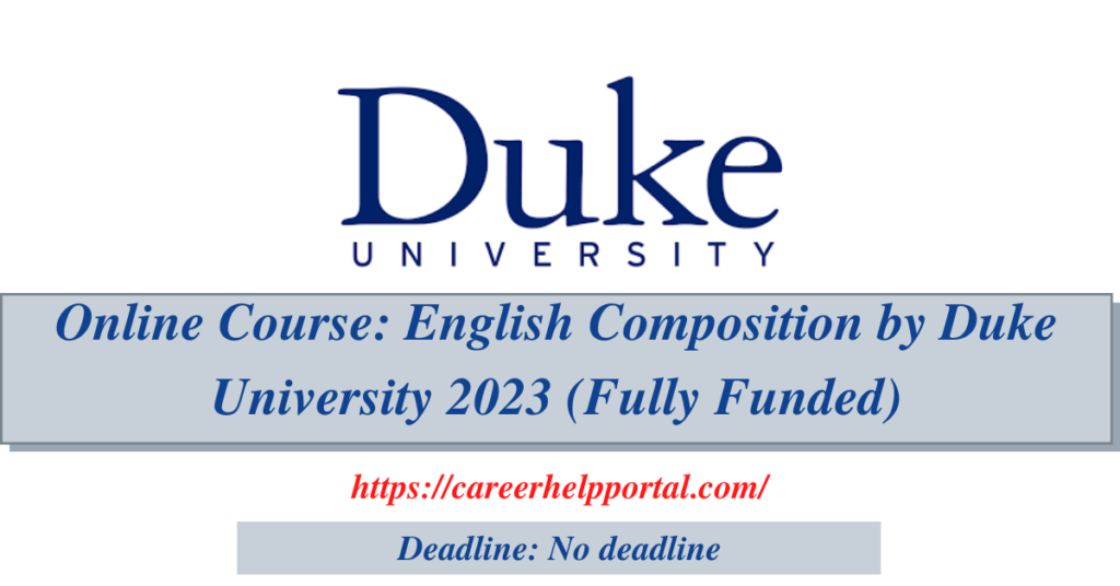 Online Course: English Composition by Duke University 2023 (Fully Funded)
