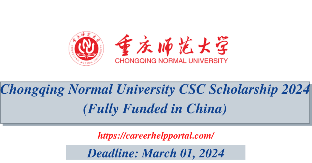 Chongqing Normal University CSC Scholarship 2024 (Fully Funded in China)